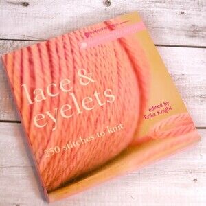 Harmony Guides Lace & Eyelets '250 Stitches to Knit' Erika Knight NEW!
